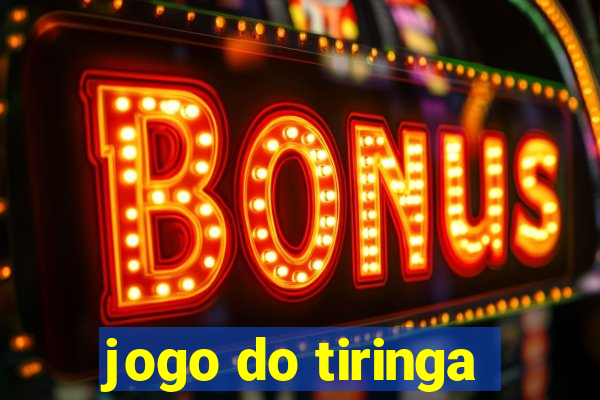 jogo do tiringa